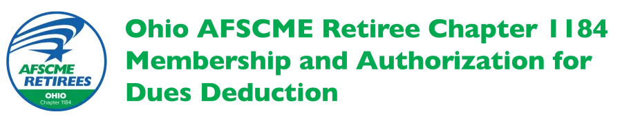 Ohio AFSCME Retiree Chapter 1184 Membership and Authorization for Dues Deduction